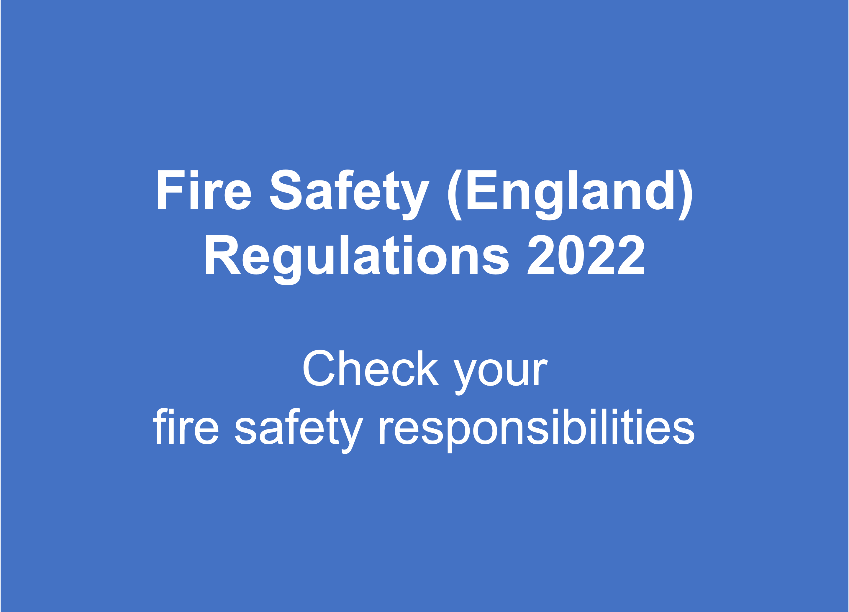 Fire Safety England Regulations 2022 Come Into Force 23rd January 2023